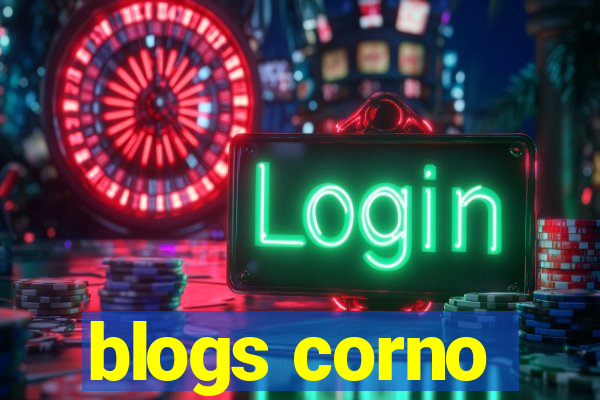 blogs corno